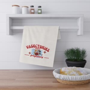 Tea Towel — "Vasectomies Prevent Pregnancy" Funny Kitchen Towel
