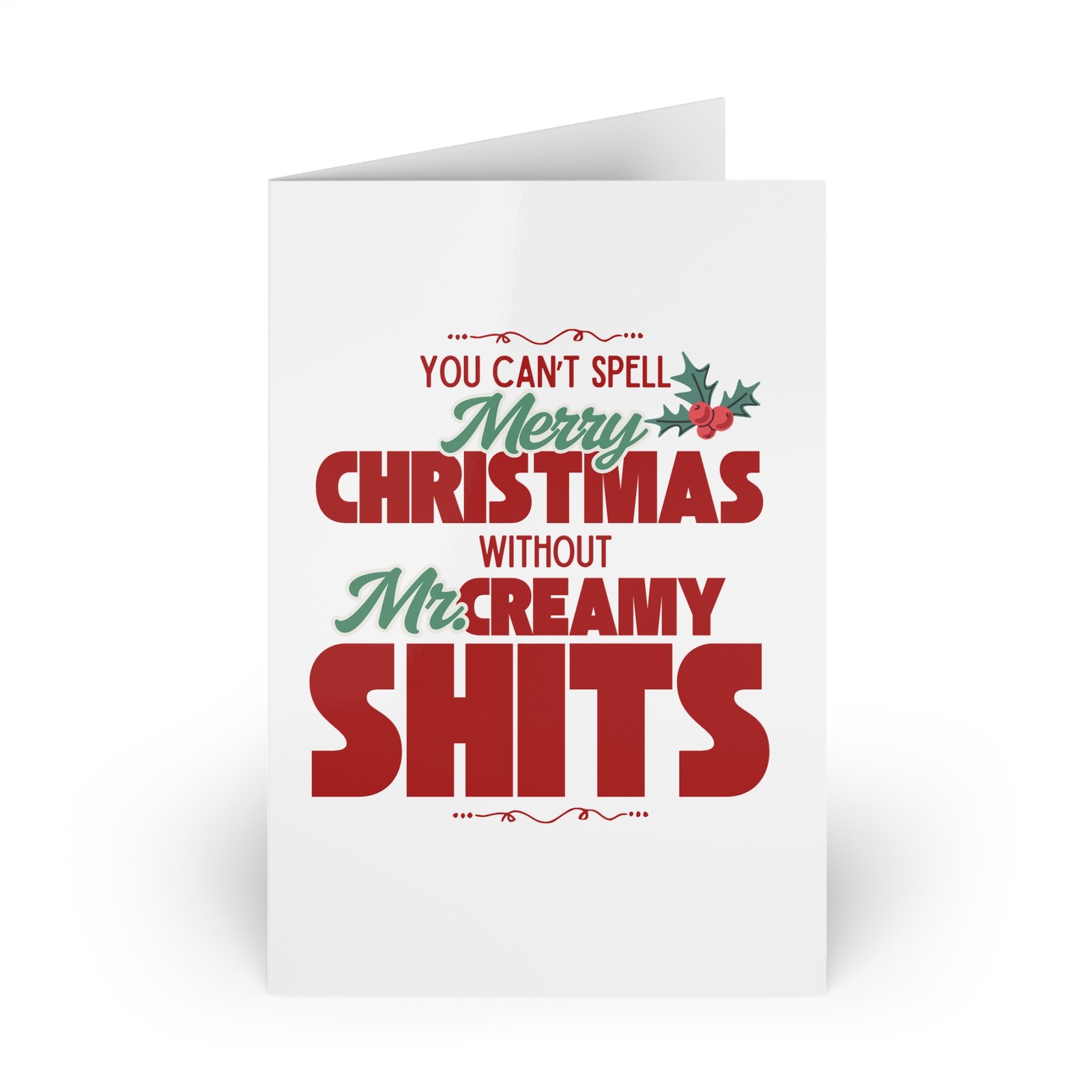 Funny Christmas Greeting Card – ‘You Can’t Spell Merry Christmas Without Mr. Creamy Shits’ – Irreverent Holiday Cards 10ct w/Envelopes