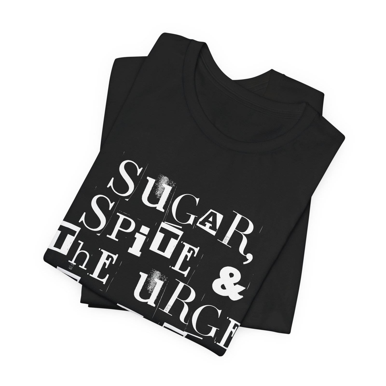 Graphic Tee — ‘Sugar, Spite & The Urge To Bite’ Gothic Quote Shirt