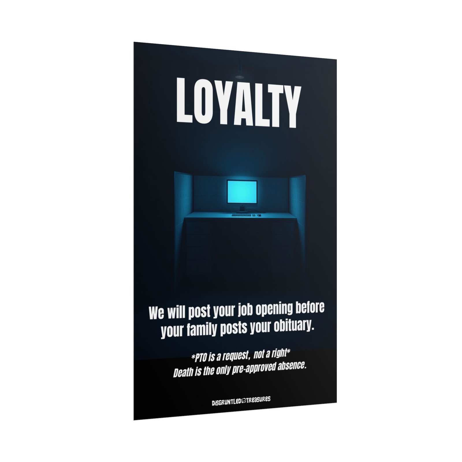 Demotivational Corporate Poster | Loyalty | Rolled Poster – Office Art