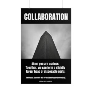 Demotivational Corporate Poster | Collaboration | Rolled Poster - Office Art