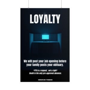 Demotivational Corporate Poster | Loyalty | Rolled Poster - Office Art